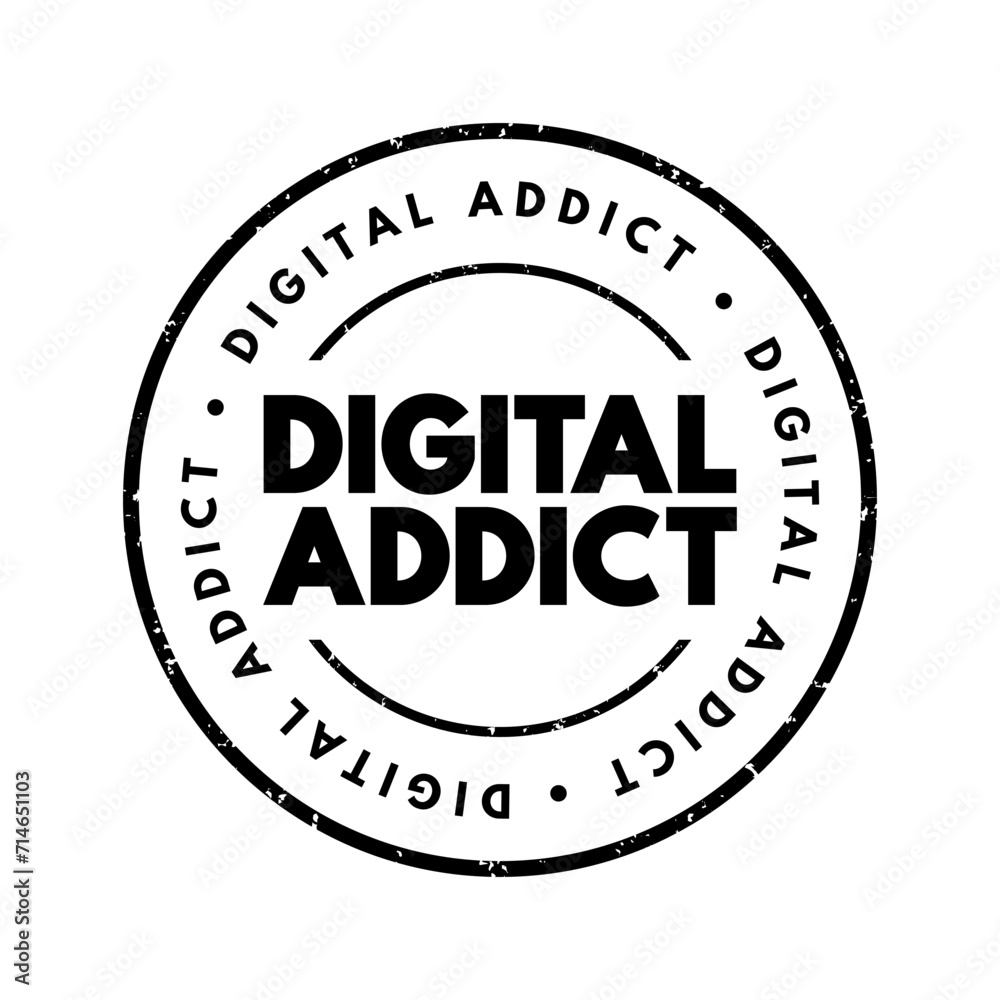 Digital Addict - harmful dependence on digital media and devices such as smartphones, video games, and computers, text concept stamp