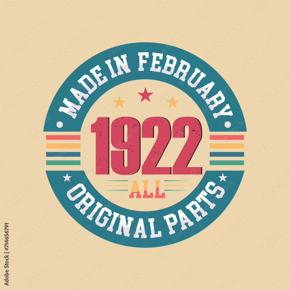 Obraz premium Made in February 1922 all original parts. Born in February 1922 retro vintage Birthday, Retro Vintage Birthday Celebration 