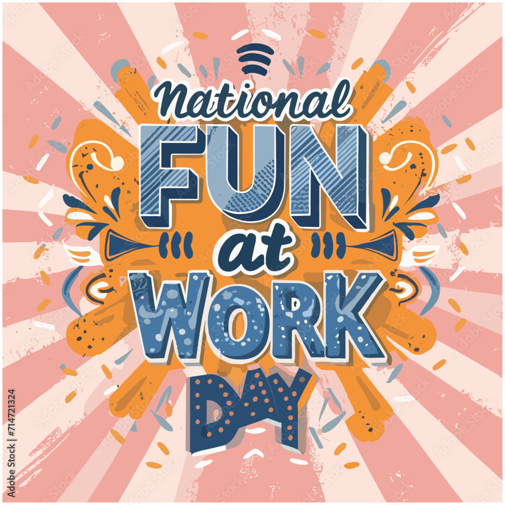 national fun at work day typography ,  national fun at work day lettering , national fun at work day