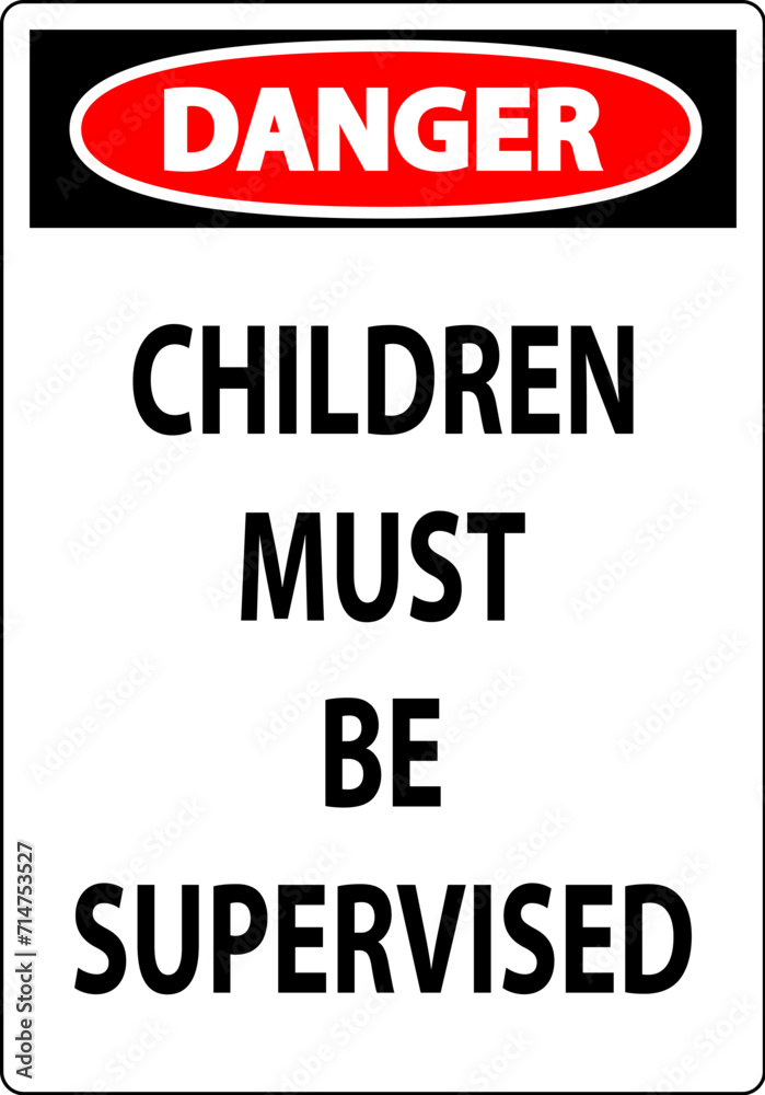 Fototapeta premium Pool Safety Sign Danger, Children Must be Supervised