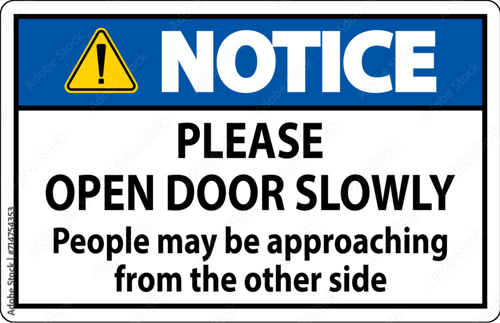 Notice Sign, Please Open Door Slowly, People May Be Approaching From The Other Side