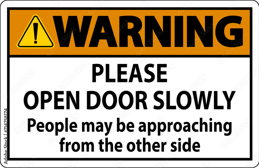 Warning Sign, Please Open Door Slowly, People May Be Approaching From The Other Side