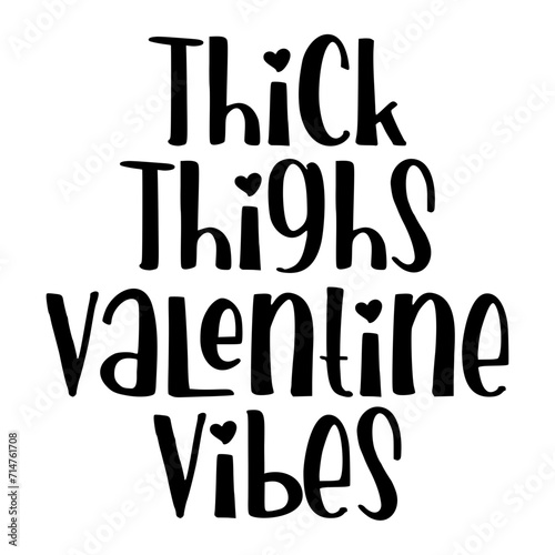 Thick Thighs Valentine Vibes