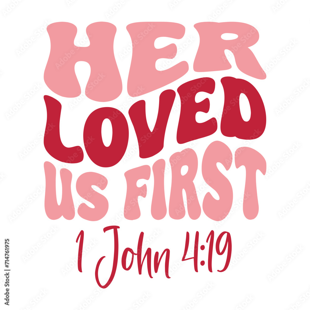 Her Loved Us First