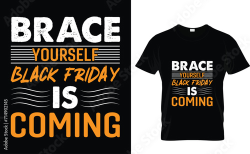 Brace yourself Black Friday is coming Happy Black Friday T-Shirt Design, T-Shirt Design,