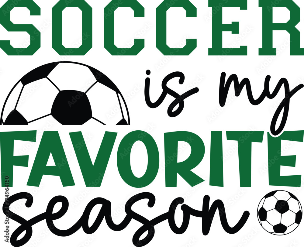 Soccer is my favorite season T-shirt, Soccer Quote, Soccer Saying, Soccer Ball Monogram, FoobBall Shirt, Soccer Mom Life, Game Day, Soccer ball, Soccer players, Cut File For Cricut And Silhouette Soccer is my favorite season T-shirt, Soccer Quote, Soccer Saying, Soccer Ball Monogram, FoobBall Shirt, Soccer Mom Life, Game Day, Soccer ball, Soccer players, Cut File For Cricut And Silhouette