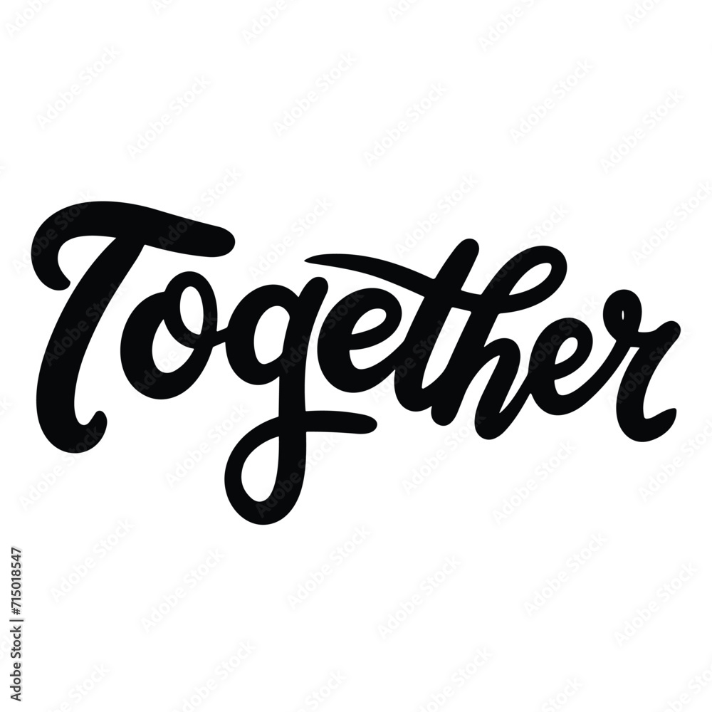 Together inscription. Handwriting one word Together isolated on white background. Lettering word together in black color. Hand drawn vector art. Together inscription. Handwriting one word Together isolated on white background. Lettering word together in black color. Hand drawn vector art.