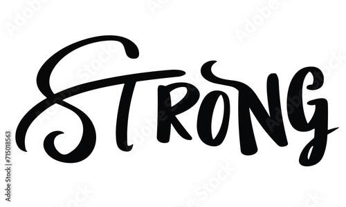 Strong inscription. Handwriting one word Strong isolated on white background. Lettering word Strong in black color. Hand drawn vector art.