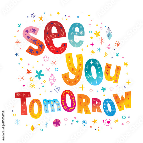 See you tomorrow - card with unique lettering