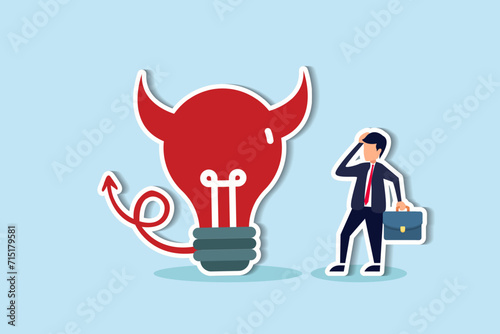 Bad idea cause problem and failure, stupid mistake or poor idea, disappointment from rejected, evil and negative opinion concept, confused businessman looking at devil lightbulb doubting it bad idea.