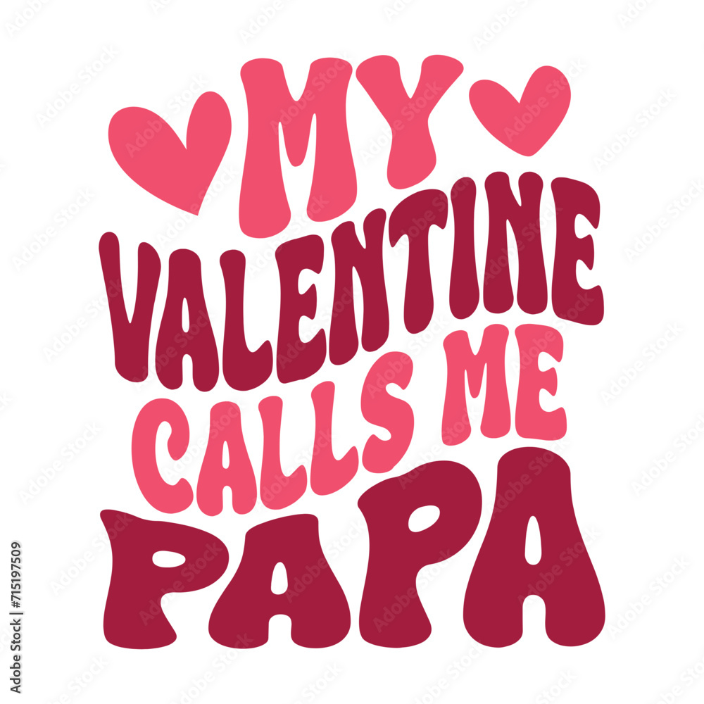 My Valentine Calls Me Papa