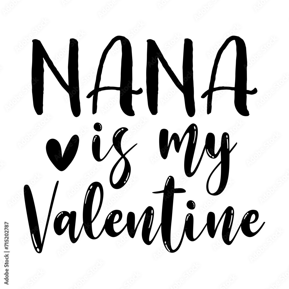 Nana Is My Valentine Nana Is My Valentine