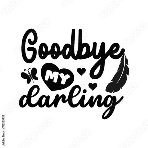 Goodbye my darling