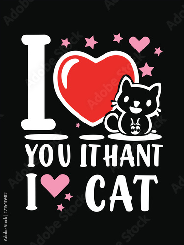 I love cat t shirt desing
