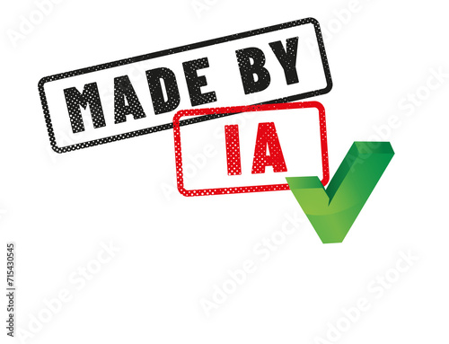 label "IA made" ou "made by IA" - créé par une IA - intelligence artificielle