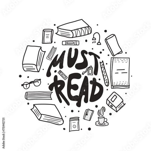 Must read lettering and books in doodle style. Round badge with symbols of reading. Vector black and white design illustration in retro style. Vector illustration.