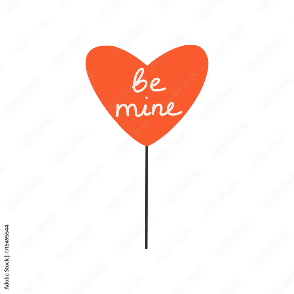 Heart with text be mine. Symbol of love, romance. Design for Valentine's Day.