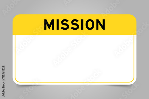 Label banner that have yellow headline with word mission and white copy space, on gray background