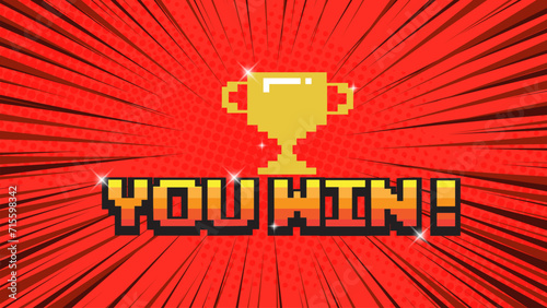 Pixel art 8-bit You Win text with one big winner golden cup on red background