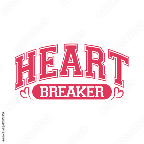 Valentine Heart Breaker EPS Varsity SVG Design, Valentine Vibes Svg, Girl Valentine, Valentines Heart, Funny Valentine Shirt, 
Valentine Gift For Women, Valentines Mom Shirt, 14th February, Hello Vale photo