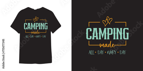 Camping made all day every day t-shirt design bundle, Camping Svg Bundle, Camping typography vector, Camping Quote design, Funny Camping Quotes typography, Camping vector, Holiday vector photo