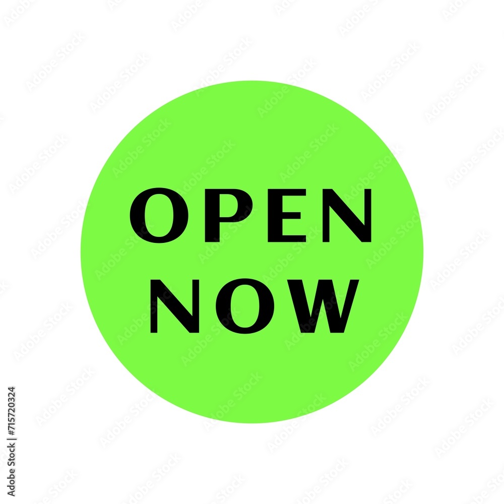 Open now label on white poster Open now label on white poster