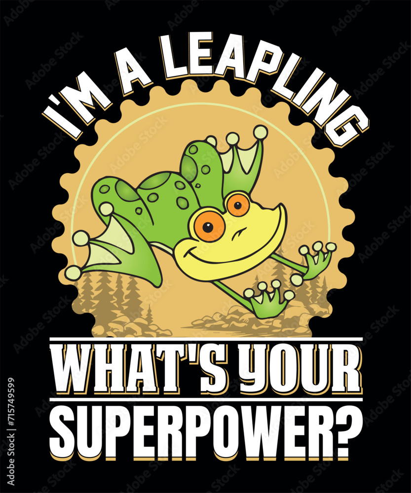 Obraz premium I'm a leaping what's your superpower. Leap Year T-Shirt design 2024. 29 February