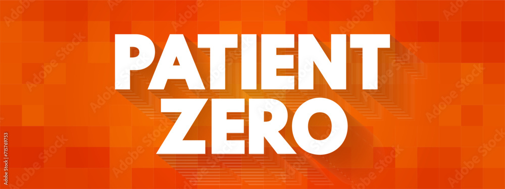 Naklejka premium Patient Zero is the first documented patient in a disease epidemic within a population, text concept background