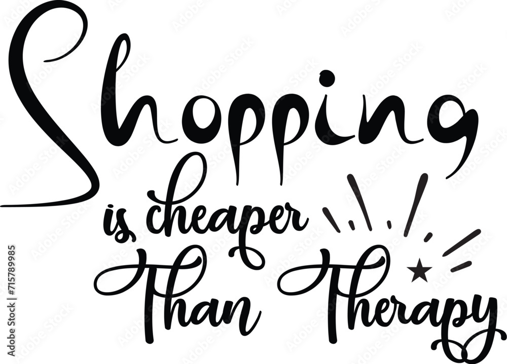 Shopping Is Cheaper Than Therapy