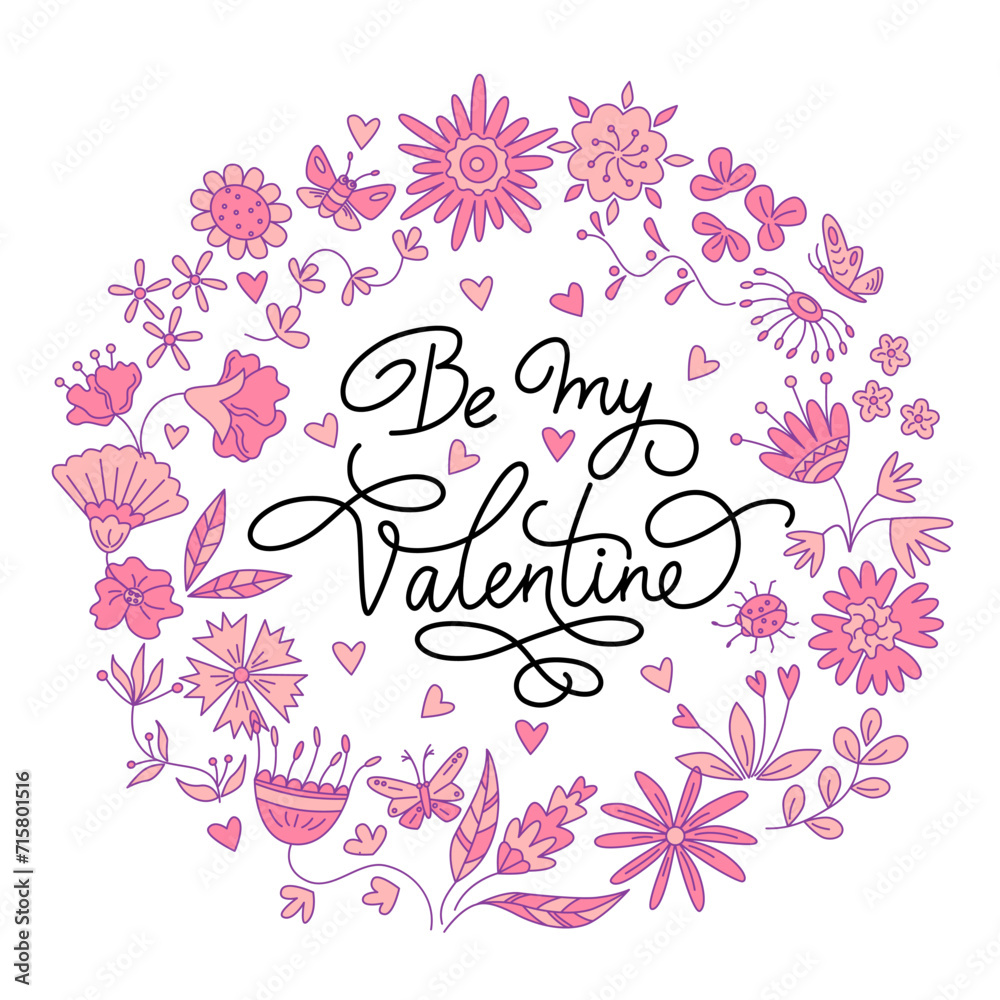 Greeting card for Valentine's Day with a floral design elements and lettering in the round frame. Vector isolated color illustration in doodle style. Greeting card for Valentine's Day with a floral design elements and lettering in the round frame. Vector isolated color illustration in doodle style.