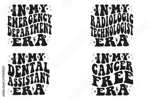 In My Emergency Department Era, In My Radiologic Technologist Era, In My Dental Assistant Era, In My Cancer Free Era retro T-shirt