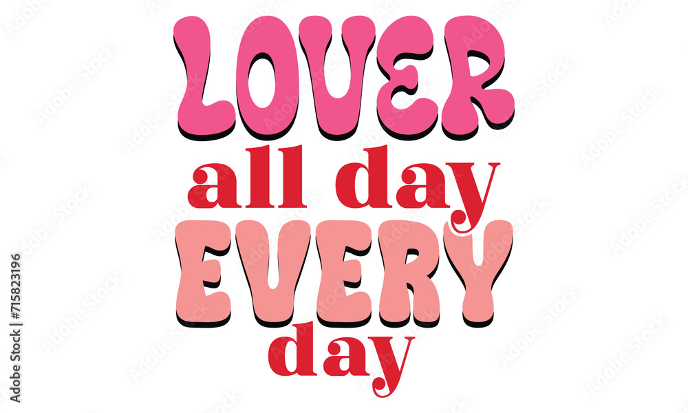 Retro #Lover all day every day, awesome valentine design vector file Retro #Lover all day every day, awesome valentine design vector file