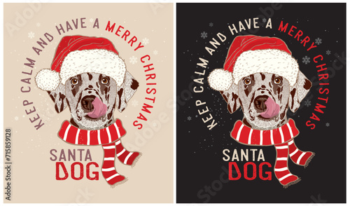 Keep Calm and Have a Merry Christmas - Santa Dog