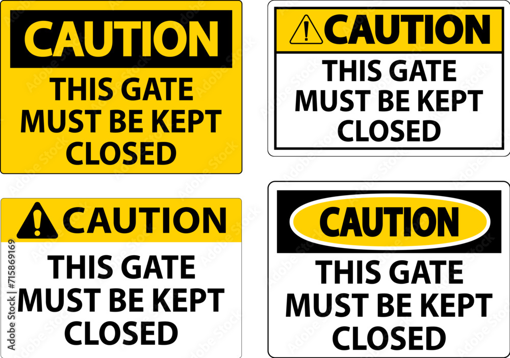 Caution Sign, Gate Must Be Kept Closed