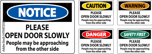 Safety First Sign: Safety First: Please Open Door Slowly, People May Be Approaching From The Other Side © Seetwo