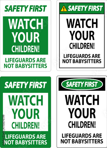 Pool Safety First Sign - Watch Your Children Lifeguards Are Not Babysitters