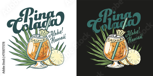 Pina Colada cocktail tee print vector with leaves and slice of pineapple for cocktail bar or drink summer party. Pina alcohol cocktail lettering with rum for beach bar and cafe menu