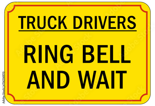 Truck driver sign truck drivers ring bell and wait