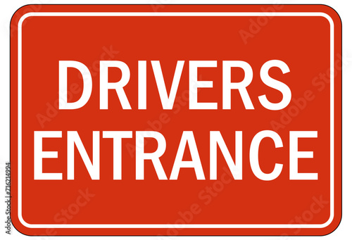 Truck driver sign drivers entrance