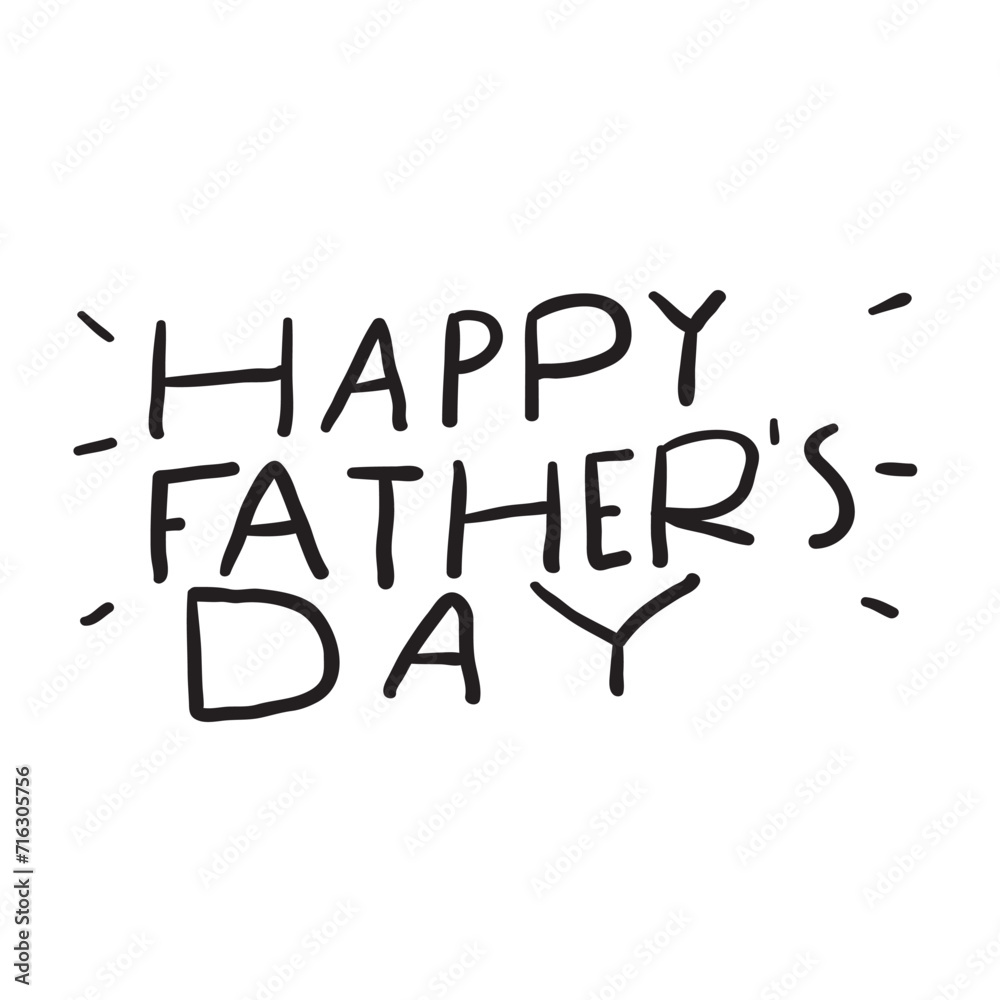 Handwriting phrase - Happy Father's day. Vector illustration on white background. Handwriting phrase - Happy Father's day. Vector illustration on white background.