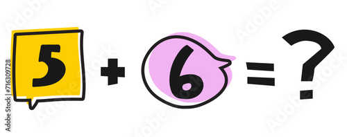 Five plus six. Math problem for kids. Study mathematic. Flat vector illustration on white background.