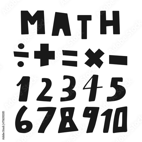 Educational design for kids. Math. Set of symbols, numbers. 1- 10. Hand drawn vector illustrations