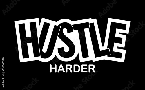 hustle harder typography vector for print t shirt