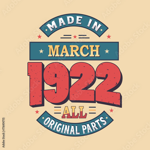 Made in February 1922 all original parts. Born in February 1922 Retro Vintage Birthday