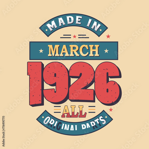 Made in February 1926 all original parts. Born in February 1926 Retro Vintage Birthday