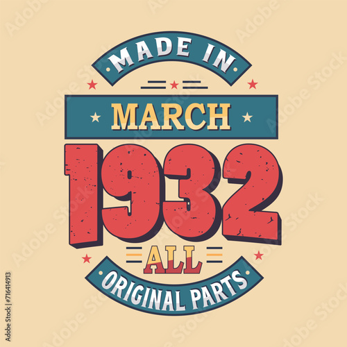 Made in February 1932 all original parts. Born in February 1932 Retro Vintage Birthday