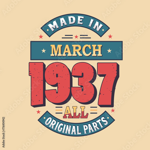Made in February 1937 all original parts. Born in February 1937 Retro Vintage Birthday