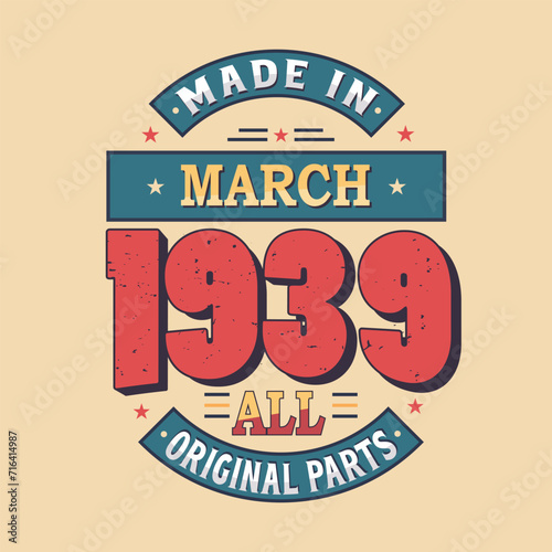 Made in February 1939 all original parts. Born in February 1939 Retro Vintage Birthday