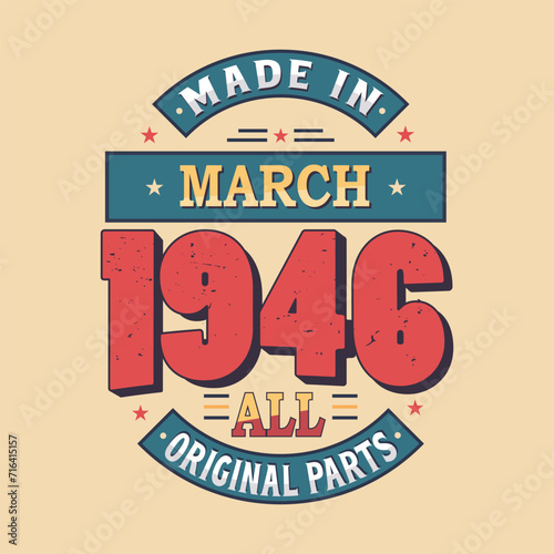 Made in February 1946 all original parts. Born in February 1946 Retro Vintage Birthday