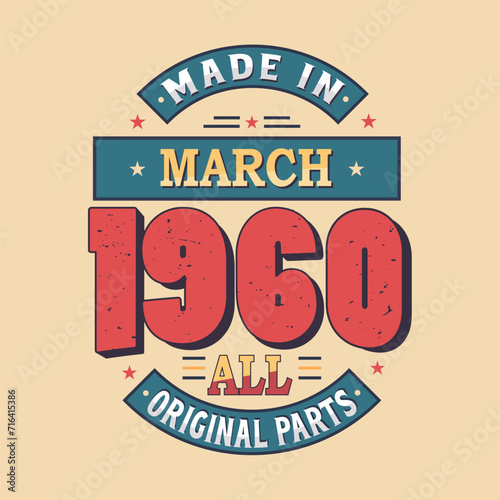 Made in March 1960 all original parts. Born in March 1960 Retro Vintage Birthday